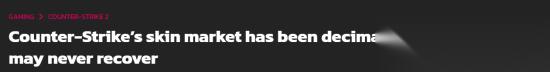 外媒 V社親手摧毀CS2飾品市場(chǎng) 或許永難復(fù)原